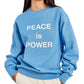 Peace is Power Sweatshirt
