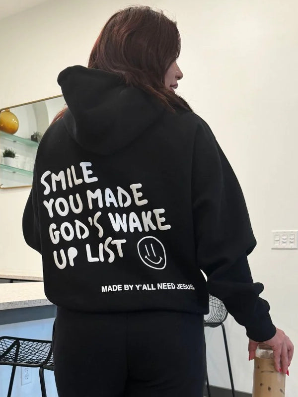 Smile You Made God’s Wake Up List Hoodie