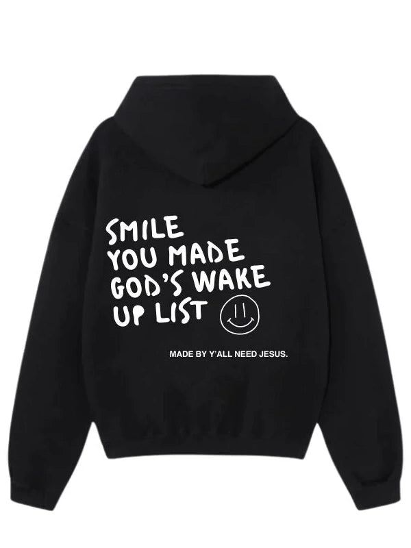 Smile You Made God’s Wake Up List Hoodie