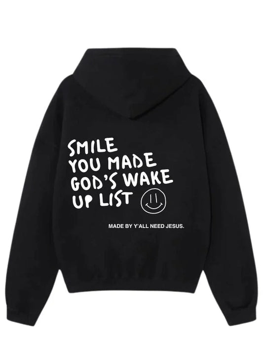 Smile You Made God’s Wake Up List Hoodie