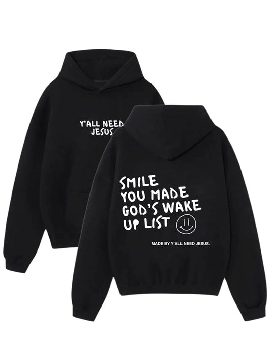Smile You Made God’s Wake Up List Hoodie