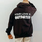 Your Love Is Outdated Oversized Hoodie