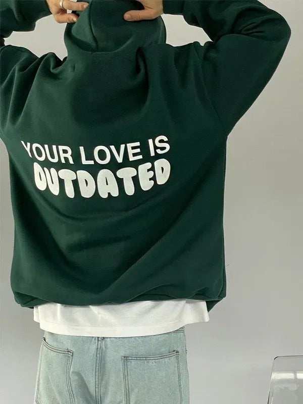 Your Love Is Outdated Oversized Hoodie