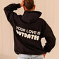 Your Love Is Outdated Oversized Hoodie