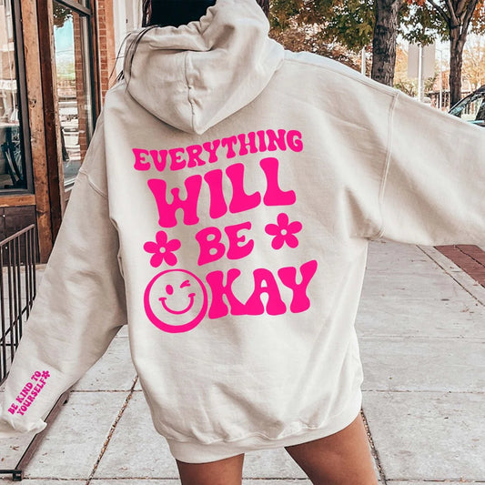 Everything Will Be Okay Hoodie